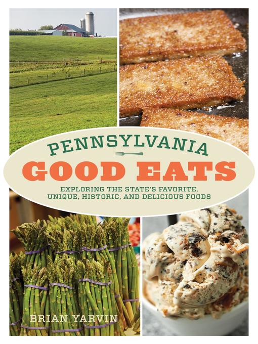 Title details for Pennsylvania Good Eats by Brian Yarvin - Available